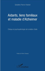 E-book, Aidants, liens familiaux et maladie d'Alzheimer : Clinique et psychopathologie de la relation d'aide, L'Harmattan