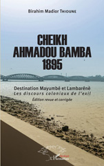 E-book, Cheikh Ahmadou Bamba 1895 : Destination Mayumbé et Lambaréné : Les discours coloniaux de l'exil, L'Harmattan