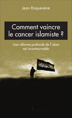 E-book, Comment vaincre le cancer islamiste ? : Une réforme profonde de l'islam est incontournable, L'Harmattan