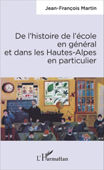 E-book, De l'histoire de l'école en général et dans les Hautes-Alpes en particulier, L'Harmattan