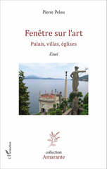 E-book, Fenêtre sur l'art : Palais, villas, églises : Essai, Pelou, Pierre, L'Harmattan