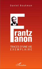 E-book, Frantz Fanon : Traces d'une vie exemplaire, L'Harmattan