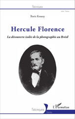 E-book, Hercule Florence : La découverte isolée de la photographie au Brésil, L'Harmattan