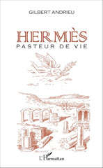 eBook, Hermès : Pasteur de vie, Andrieu, Gilbert, L'Harmattan