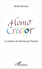 E-book, Homo Créator : La création de l'homme par l'homme, Quitaud, Gérald, L'Harmattan