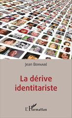 eBook, La dérive identitariste, Bernabé, Jean, L'Harmattan