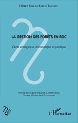 E-book, La gestion des forêts en RDC : Etude écologique, économique et juridique, Kabuya Kabeya Tshilobo, Hilaire, L'Harmattan