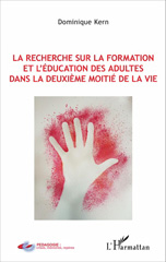 E-book, La recherche sur la formation et l'éducation des adultes dans la deuxième moitié de la vie, Kern, Dominique, L'Harmattan