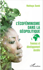 E-book, L'écoféminisme dans la géopolitique : Femmes et développement durable, L'Harmattan