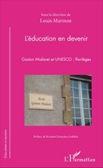 E-book, L'éducation en devenir : Gaston Mialaret et UNESCO : florilèges, Marmoz, Louis, L'Harmattan