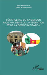 E-book, L'émergence du Cameroun face aux défis de l'intégration et de la démocratisation, L'Harmattan