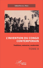 E-book, L'invention du Congo contemporain : Traditions, mémoires, modernités : Tome 2, L'Harmattan