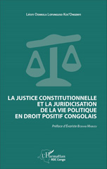 E-book, La justice constitutionnelle et la juridicisation de la vie politique en droit positif congolais, L'Harmattan