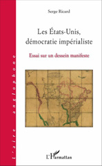 eBook, Les États-Unis, démocratie impérialiste : Essai sur un dessein manifeste, L'Harmattan