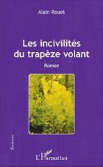 E-book, Les incivilités du trapèze volant, Rouet, Alain, L'Harmattan
