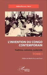 E-book, L'invention du Congo contemporain : Traditions, mémoires, modernités : Tome 1, L'Harmattan