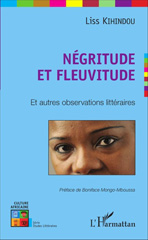 E-book, Négritude et fleuvitude : Et autres observations littéraires, Kihindou, Liss, L'Harmattan