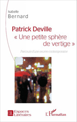 E-book, Patrick Deville : "Une petite sphère de vertige" : Parcours d'une oeuvre contemporaine, Bernard, Isabelle, L'Harmattan