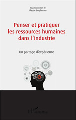 E-book, Penser et pratiquer les ressources humaines dans l'industrie : Un partage d'expérience, Berghmans, Claude, L'Harmattan