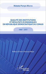 eBook, Qualité des institutions et résultats économiques en République démocratique du Congo : 1980-2015, Matata Ponyo, Mapon, L'Harmattan