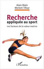 E-book, Recherche appliquée au sport : Les facteurs de la valeur motrice, L'Harmattan