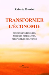 E-book, Transformer l'économie : Sources culturelles, modèles alternatifs, perspectives politiques, L'Harmattan