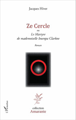 E-book, Ze cercle : ou Le Martyre de mademoiselle Iouropa Clarkov : Roman, L'Harmattan
