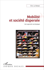 E-book, Mobilité et société dispersée : Une approche sociologique, L'Harmattan