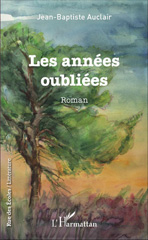 E-book, Les années oubliées, Auclair, Jean-Baptiste, L'Harmattan