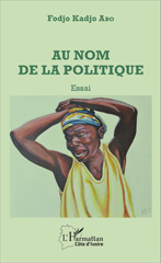 E-book, Au nom de la politique : Essai, L'Harmattan