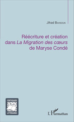 E-book, Réécriture et création dans La migration des c{oelig}urs de Maryse Condé, L'Harmattan
