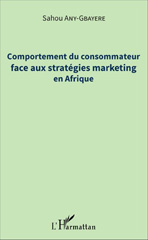 E-book, Comportement du consommateur face aux stratégies marketing en Afrique, Any-Gbayere, Sahou, L'Harmattan