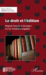 E-book, Le droit et l'édition : regards français et étrangers sur les mutations engagées, L'Harmattan