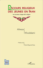 E-book, Discours religieux des jeunes en Iran : les nouveaux visages de la religion, L'Harmattan