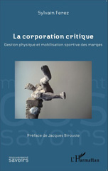 E-book, La corporation critique : gestion physique et mobilisation sportive des marges, L'Harmattan