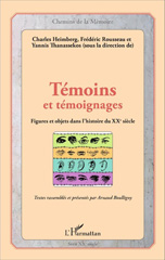 E-book, Témoins et témoignages : figures et objets dans l'histoire du XXe siècle, L'Harmattan
