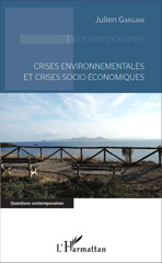 eBook, Crises environnementales et crises socio-économiques, Gargani, Julien, L'Harmattan