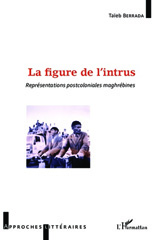 eBook, La figure de l'intrus : représentations postcoloniales maghrébines, L'Harmattan