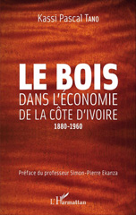 E-book, Le bois dans l'économie de la Côte d'Ivoire : 1880-1960, L'Harmattan