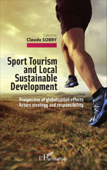 E-book, Sport tourism and local sustainable development : prospective of globalization effects, actors strategy and responsability, L'Harmattan
