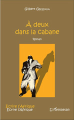 eBook, À deux dans la cabane : Roman, Editions L'Harmattan