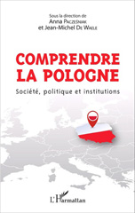 eBook, Comprendre la Pologne : Société, politique et institutions, Editions L'Harmattan