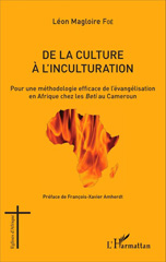 E-book, De la culture à l'inculturation : Pour une méthodologie efficace de l'évangélisation en Afrique chez les Beti  au Cameroun, Editions L'Harmattan