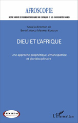 E-book, Dieu et l'Afrique : Une approche prophétique, émancipatrice et pluridisciplinaire, Editions L'Harmattan
