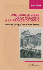 eBook, Famille juive de la Pologne à la France de Vichy : Penser ce qui nous est arrivé, Editions L'Harmattan