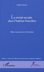 E-book, La mixité sociale dans l'habitat francilien : Bilan et perspectives d'évolution, Editions L'Harmattan