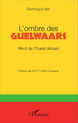 E-book, L'ombre des Guelwaars : Récit de l'Ouest africain, Editions L'Harmattan
