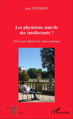 E-book, Les physiciens sont-ils des intellectuels ? : Petit traité (illustré) de culture physique, Editions L'Harmattan