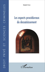 E-book, Les aspects procéduraux du dessaisissement, Ferrari, Benjamin, Editions L'Harmattan