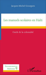 eBook, Les manuels scolaires en Haïti : Outils de la colonialité, Gourgues, Jacques-Michel, Editions L'Harmattan